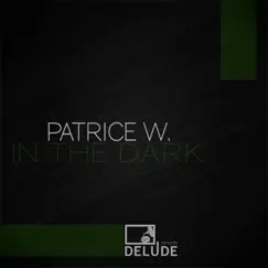 In The Dark - EP by Patrice W. album reviews, ratings, credits