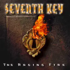The Raging Fire (Bonus Track Version) by Seventh Key album reviews, ratings, credits