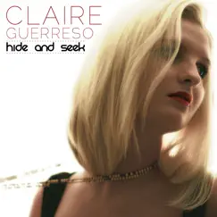 Hide and Seek - Single by Claire Guerreso album reviews, ratings, credits