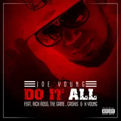 Do It All (feat. Rick Ross, Cashis, the Game & K. Young) - Single by Joe Young album reviews, ratings, credits