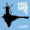 Feel Good Inc - EP album lyrics, reviews, download