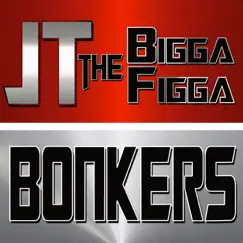 Bonkers (feat. Future) - Single by JT the Bigga Figga album reviews, ratings, credits