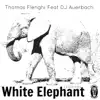 White Elephant (feat. DJ Auerbach) [Club Mix] - Single album lyrics, reviews, download