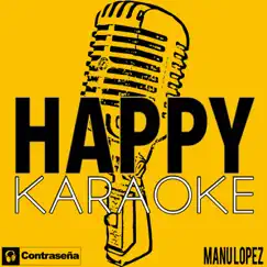 Happy (Karaoke) - Single by Manu López album reviews, ratings, credits