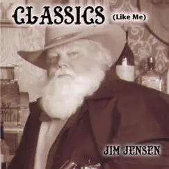 Classics (Like Me) by Jim Jensen album reviews, ratings, credits