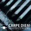 Carpe Diem (Aneesh Gera vs. Harjy Boy) - EP album lyrics, reviews, download