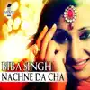 Nachne Da Cha - Single album lyrics, reviews, download