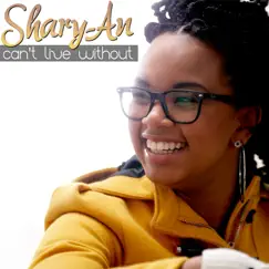 Can’t Live Without - Single by Shary-An album reviews, ratings, credits