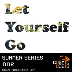 Let Yourself Go (feat. joY) - Single by SoulMetricSystem album reviews, ratings, credits