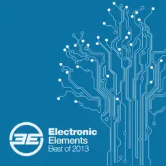 Electronic Elements - Best Of 2013 - EP by Various Artists album reviews, ratings, credits