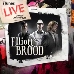 ITunes Live from Montreal by Elliott BROOD album reviews, ratings, credits
