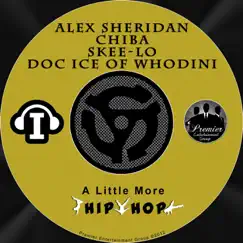 A Little More Hip Hop - Single by Alex Sheridan, Chiba, Skee-Lo & Doc Ice album reviews, ratings, credits