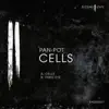 Cells - Single album lyrics, reviews, download