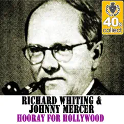 Hooray for Hollywood (Remastered) - Single by Richard Whiting & Johnny Mercer album reviews, ratings, credits