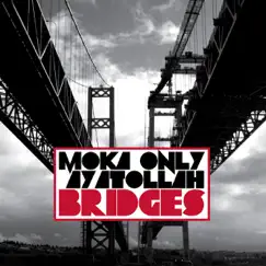 Bridges (Deluxe Edition) by Ayatollah & Moka Only album reviews, ratings, credits