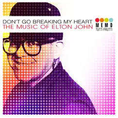 Don't Go Breaking My Heart - the Music of Elton John by London Pops Orchestra album reviews, ratings, credits