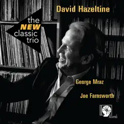 The New Classic Trio by David Hazeltine album reviews, ratings, credits