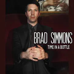 Time in a Bottle - Single by Brad Simmons album reviews, ratings, credits