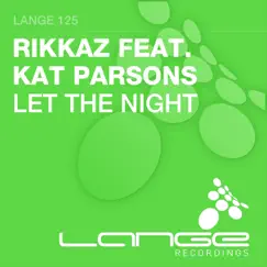 Let the Night (Club Mix) [feat. Kat Parsons] Song Lyrics