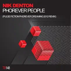 Phorever People (Pulse Fiction Phorever Dreaming 2012 Remix) - Single by Nik Denton album reviews, ratings, credits