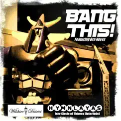 Bang This (feat. Bro Neves) Song Lyrics
