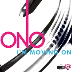 I'm Moving On (Remixes Part 2) [feat. Yoko Ono] by Ono album reviews, ratings, credits