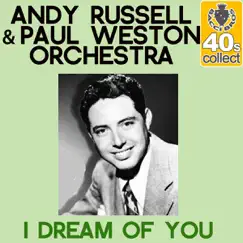 I Dream of You (Remastered) - Single by Andy Russell & Paul Weston and His Orchestra album reviews, ratings, credits