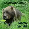 North of 90 (SpaceDog Radio Presents) album lyrics, reviews, download