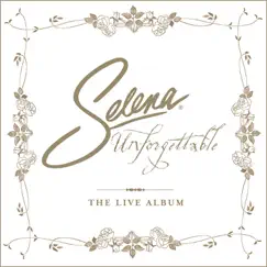 Unforgettable (The Live Album) by Selena album reviews, ratings, credits