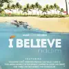 Dream Were Meant To Be (I Believe Riddim) song lyrics