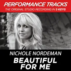 Beautiful for Me (Performance Tracks) - EP by Nichole Nordeman album reviews, ratings, credits
