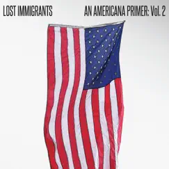 An Americana Primer, Vol. 2 by Lost Immigrants album reviews, ratings, credits