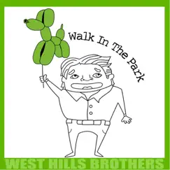 Walk in the Park - Single by West Hills Brothers album reviews, ratings, credits