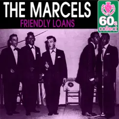Friendly Loans (Remastered) - Single by The Marcels album reviews, ratings, credits