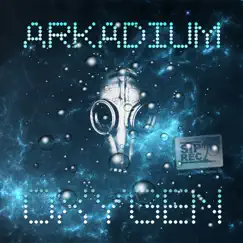 Oxygen - Single by Arkadium album reviews, ratings, credits