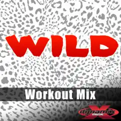 Wild (Workout Remix) [feat. Zenith] - Single by Hillary Blake album reviews, ratings, credits