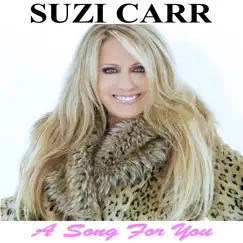 A Song for You - Single by Suzi Carr album reviews, ratings, credits