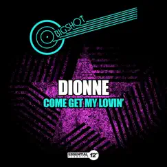 Come Get My Lovin' - EP by Dionne album reviews, ratings, credits