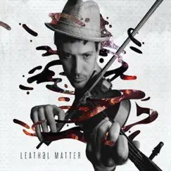 Leathal Matter by Nate Leath & Leathal Matter album reviews, ratings, credits