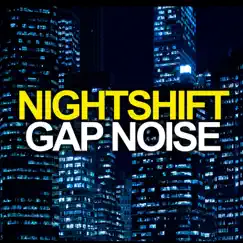 Nightshift - Single by Gap Noise album reviews, ratings, credits