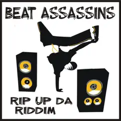 Rip Up Da Riddim - Single by Beat Assassins album reviews, ratings, credits