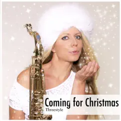 Coming For Christmas - Single by Threestyle album reviews, ratings, credits