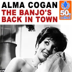The Banjo's Back in Town (Remastered) - Single by Alma Cogan album reviews, ratings, credits
