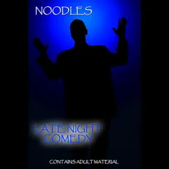 Noodles Late Night Comedy! by Noodles album reviews, ratings, credits