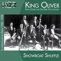 Showboat Shuffle (In Chronological Order 1926 - 1928) by King Oliver & His Dixie Syncopators album reviews, ratings, credits