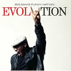 Evolution by Big Sam's Funky Nation album reviews, ratings, credits