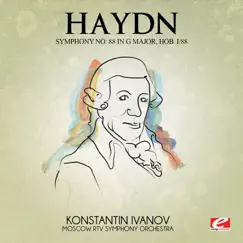 Haydn: Symphony No. 88 in G Major, Hob. I/88 (Remastered) - EP by Moscow RTV Symphony Orchestra & Konstantin Ivanov album reviews, ratings, credits