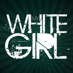 My White Girl (feat. Dann G) Song Lyrics