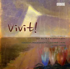 Vivit! - Choral Works by Reger & Tobias by Ene Salumae, Daniel Reuss, Estonian Philharmonic Chamber Choir & Siim Selis album reviews, ratings, credits