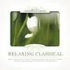 Relaxing Classical album lyrics, reviews, download